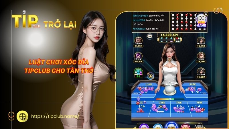 Luật chơi xóc đĩa Tipclub cho tân thủ Luật chơi xóc đĩa Tipclub cho tân thủ